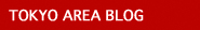TOKYO AREA BLOG